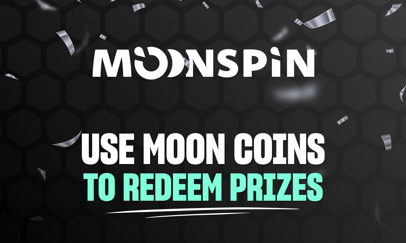 Use Moon Coins to redeem prizes